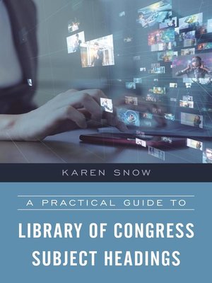 cover image of A Practical Guide to Library of Congress Subject Headings